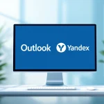 Microsoft Outlook ile Yandex Mail Kurulumu: Adım Adım Rehber